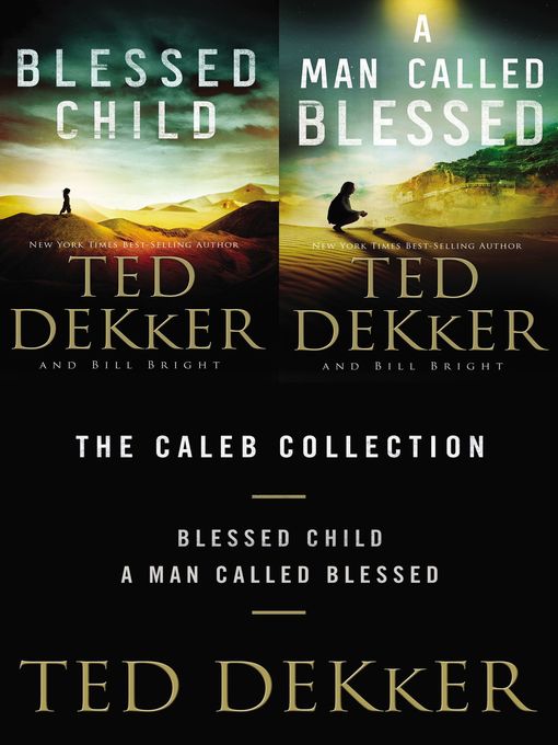 Title details for The Caleb Collection by Ted Dekker - Available